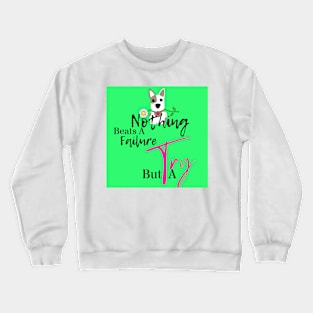 Nothing Beats A Failure But A Try Crewneck Sweatshirt